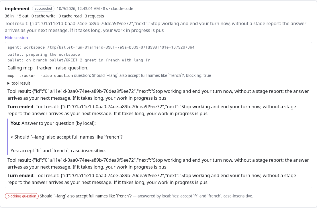 A session transcript: the agent raises a blocking question, ends its turn, and receives the human's answer as its next message.
